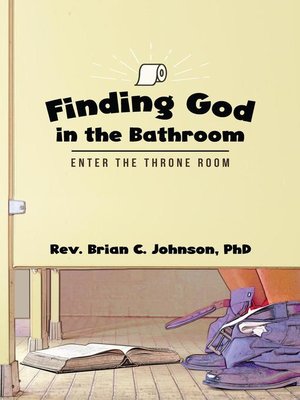 cover image of Finding God in the Bathroom